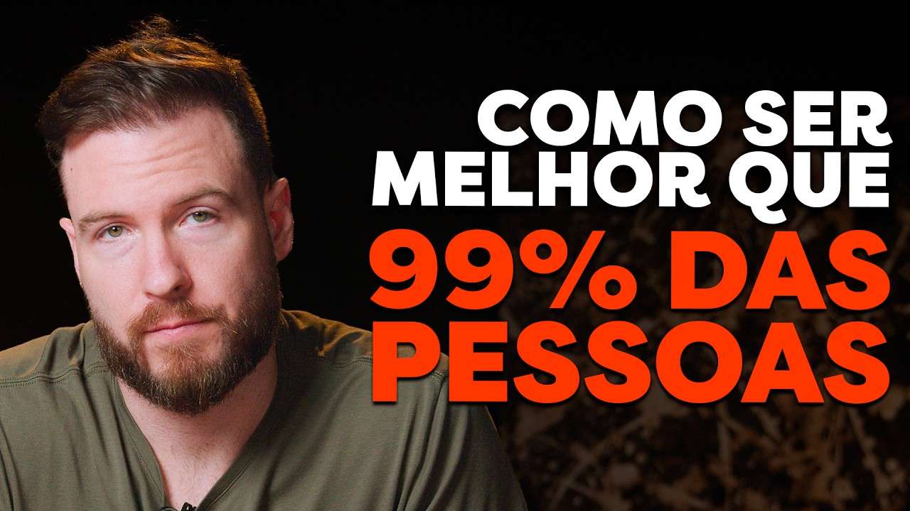 COMO SUPERAR 99% DAS PESSOAS (FAÇA ISSO AGORA)