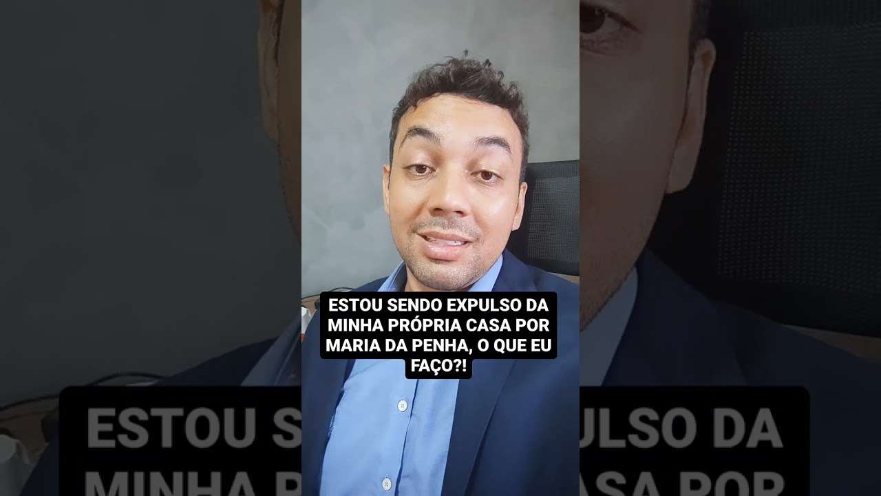 EXPULSO DA MINHA PRÓPRIA CASA PELA LEI MARIA DA PENHA, O QUE FAZER? #leimariadapenha