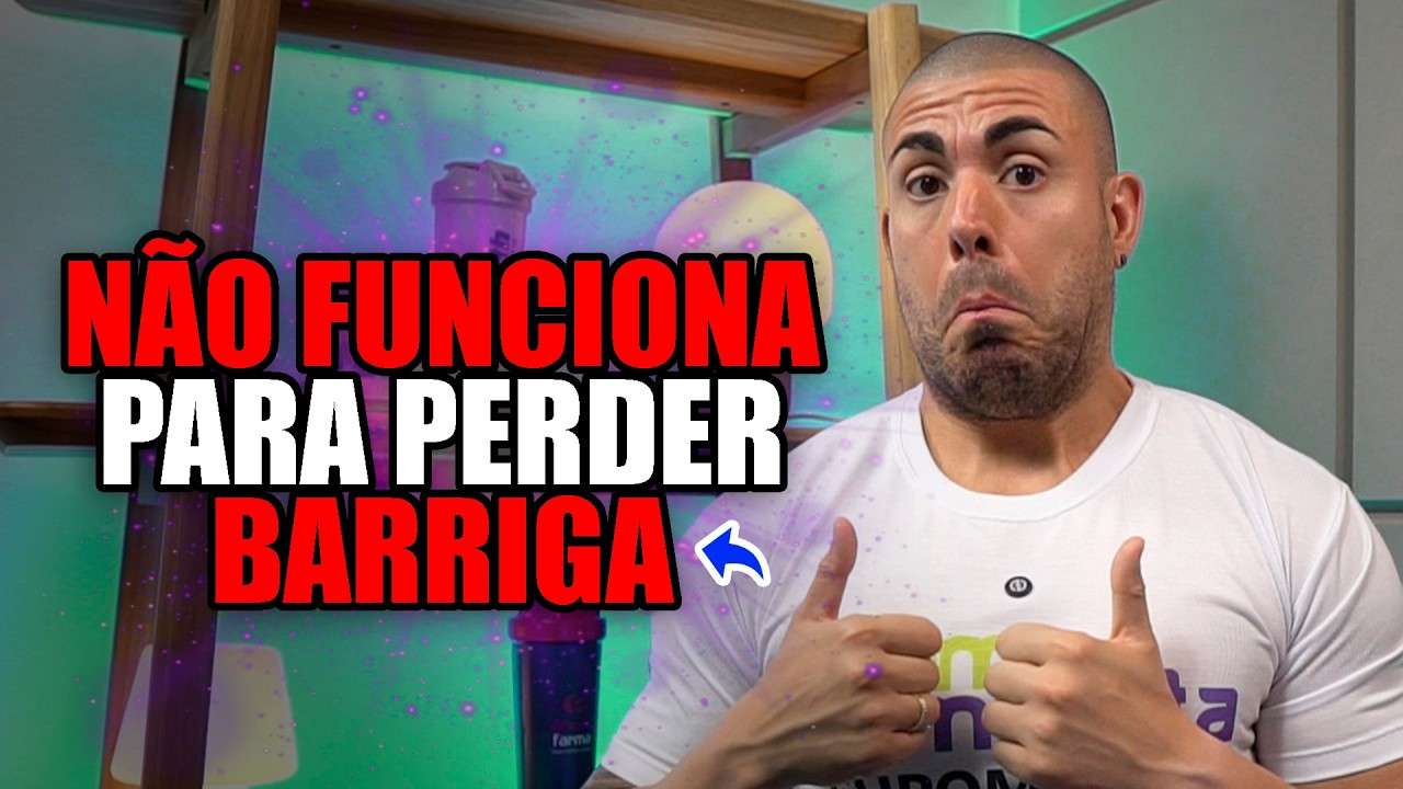 O que não funciona para perder barriga