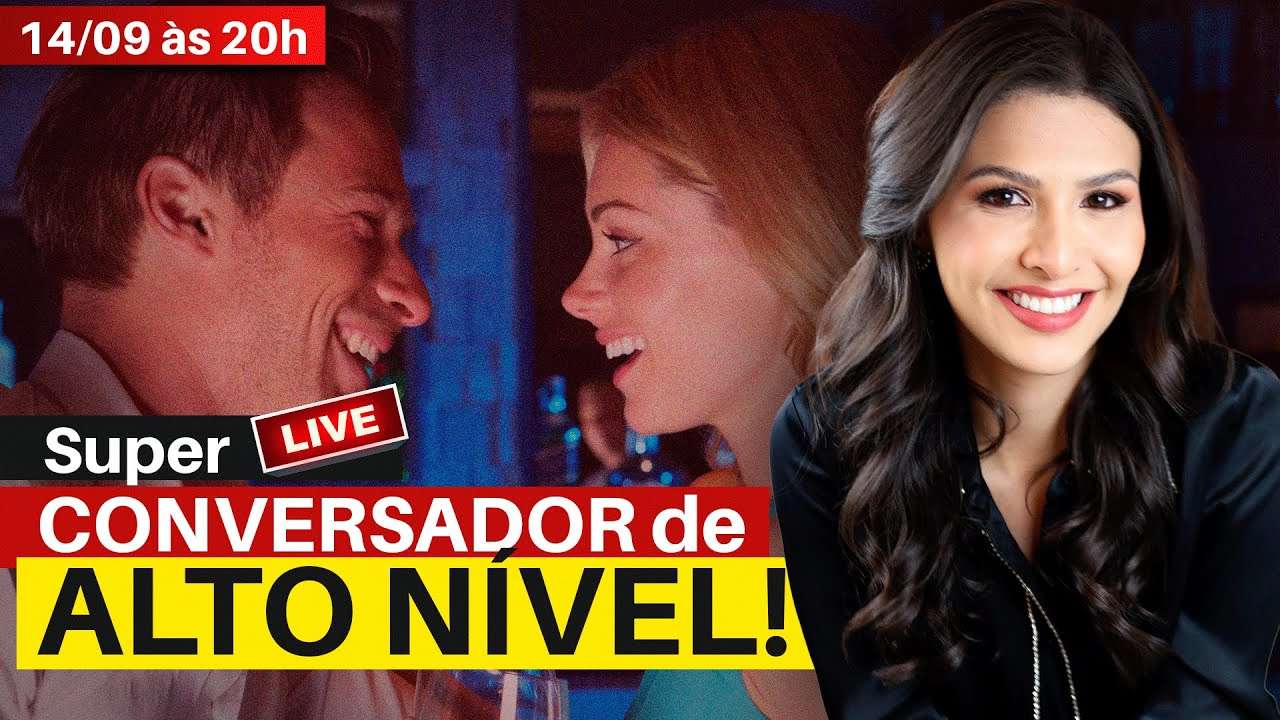 SUPER LIVE - Conversador De Alto Nível! - 14/09 - 20h