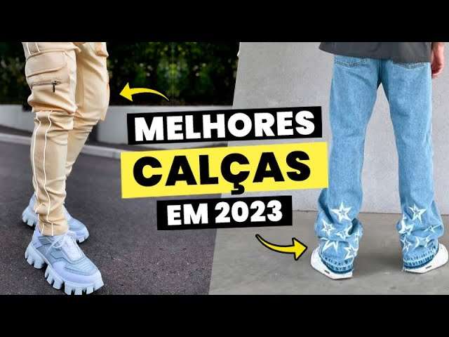 4 Melhores CALÇAS que TODO HOMEM DEVE TER AGORA | MODA MASCULINA 2023