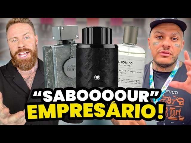 5 Perfumes "SABOR" EMPRESÁRIO" (Cheiro ELEGANTE, marcam PRESENÇA e pra TODOS OS BOLSOS)