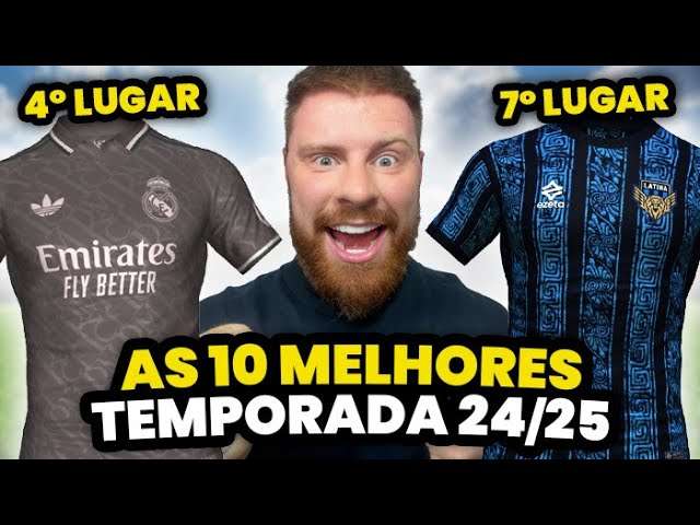 As 10 CAMISAS DE TIMES mais BONITAS pra 2025