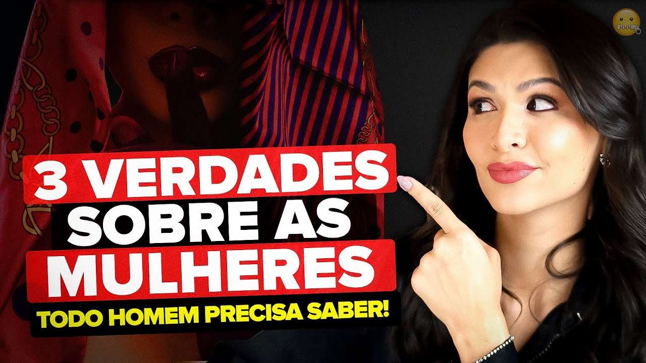 3 verdades secretas sobre as mulheres que pouquíssimos homens sabem