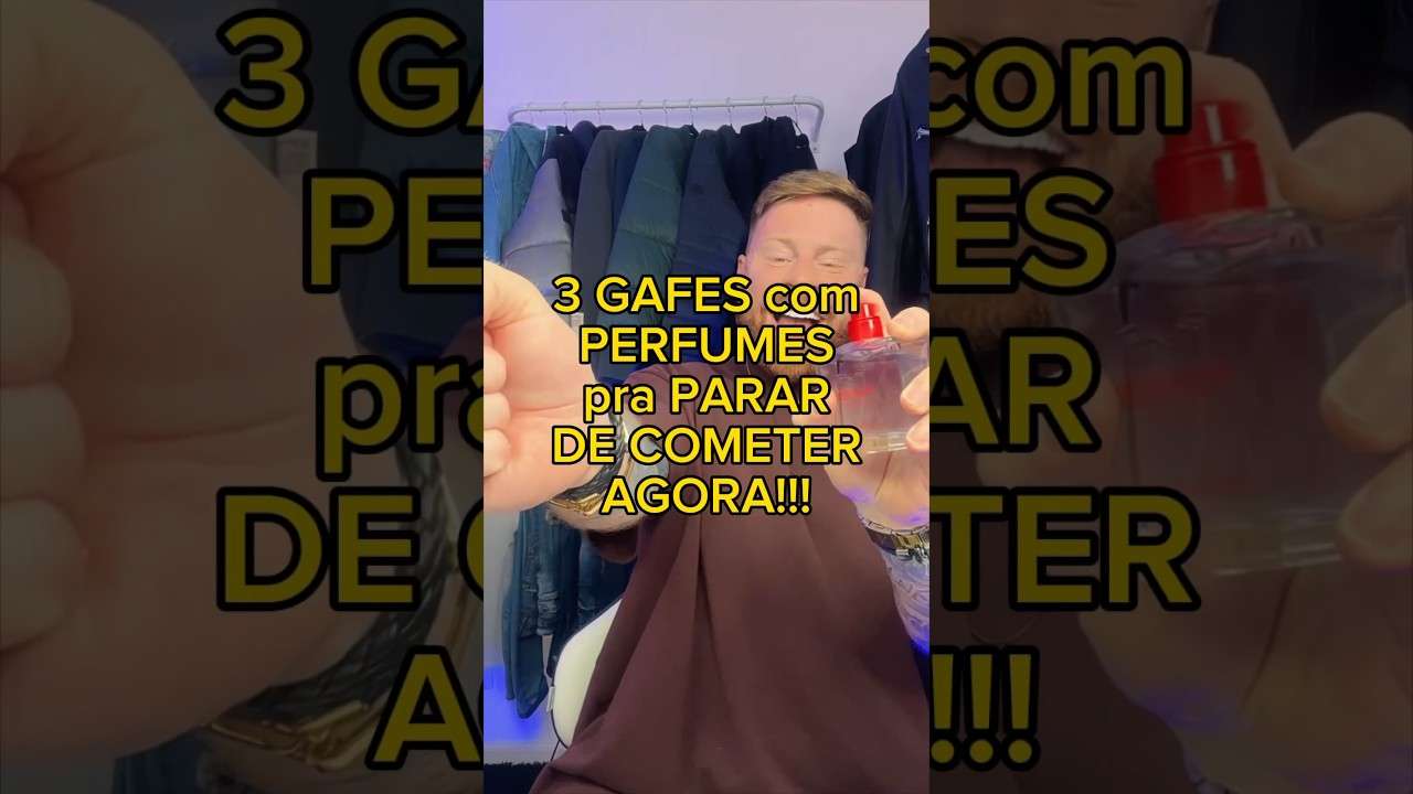 3 GAFES com PERFUMES pra PARAR DE COMETER AGORA 🚫