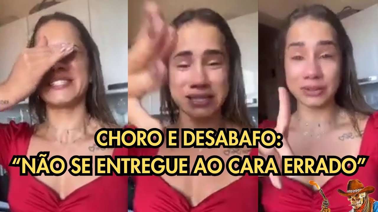 DESABAFO E LÁGRIMAS POR SE ENVOLVER COM O CARA ERRADO