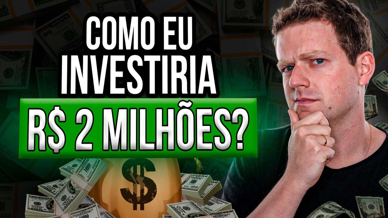 ONDE e COMO investir R$2 MILHÕES para VIVER DE RENDA? PASSO A PASSO