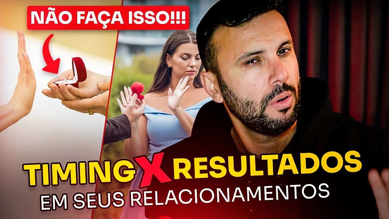 O MAIOR ERRO DOS HOMENS É O "TIMING DAS AÇÕES" REALIZADAS