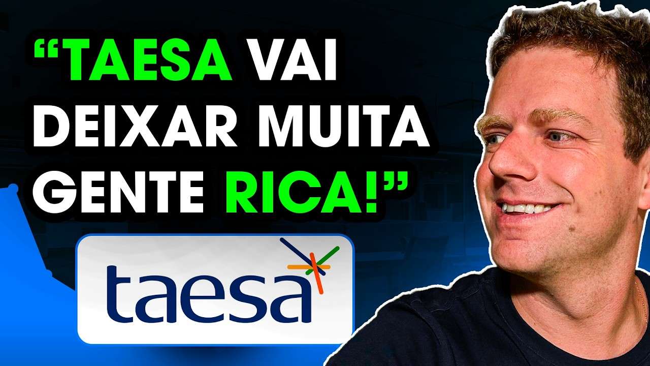 COMO TAEE11 VAI TE DEIXAR RICO - TAESA É A OPORTUNIDADE DO MOMENTO?