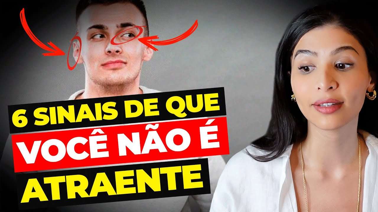 6 SINAIS DE QUE VOCÊ NÃO É UM HOMEM ATRAENTE