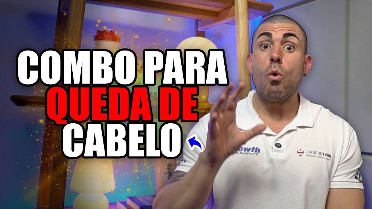 Combo final para QUEDA DE CABELO