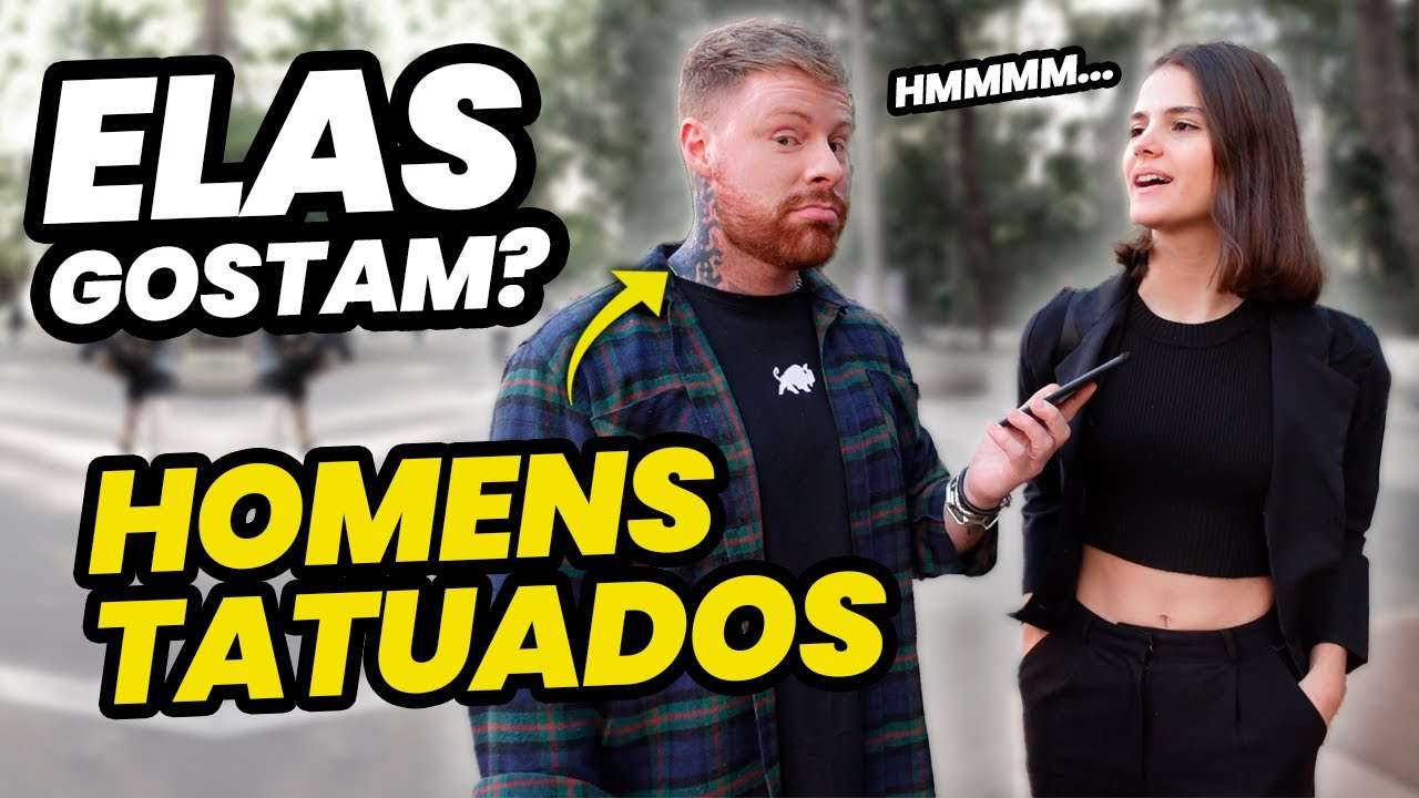Os HOMENS TATUADOS são mais ATRAENTES pras MULHERES? (Fui pras Ruas descobrir!)