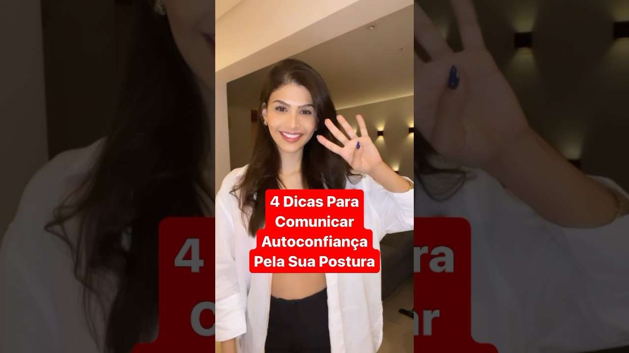 4 Dicas Para Comunicar Autoconfiança Pela Sua Postura #shorts