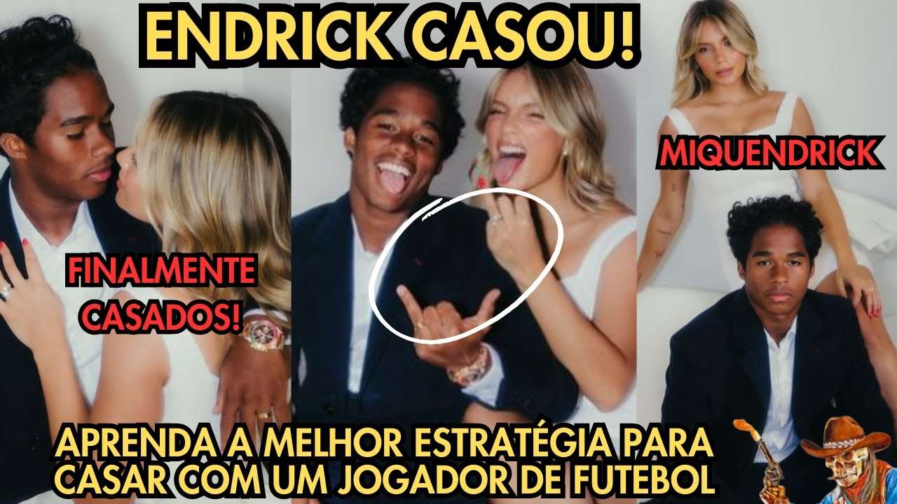 ENDRICK CASOU : ESTE CASAMENTO ENSINA A MELHOR ESTRATÉGIA PARA CONQUISTAR UM JOGADOR DE FUTEBOL