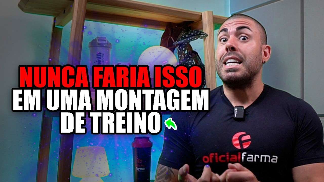 O que eu jamais faria na montagem de treino