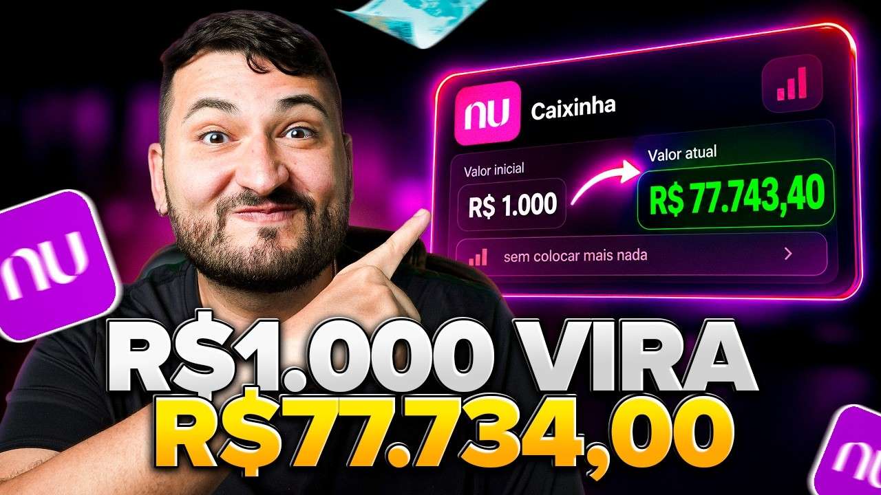 R$1.000 vira R$77.743,40 no Nubank SEM colocar mais nada (faça isso)
