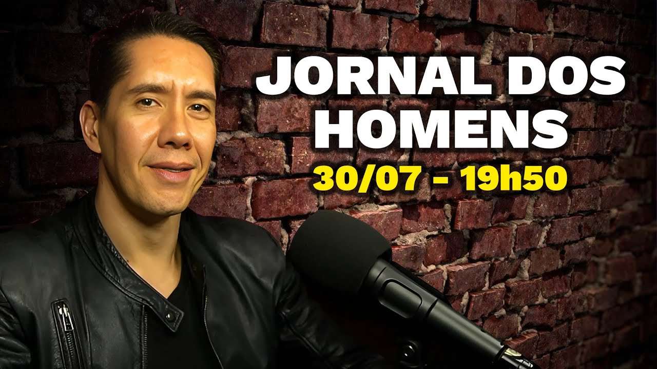 Jornal dos Homens 30.07.25