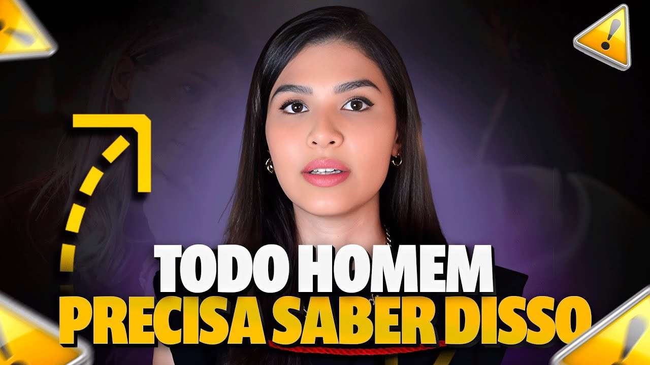 O HOMEM PRECISA SABER DISSO Antes de se RELACIONAR COM UMA MULHER