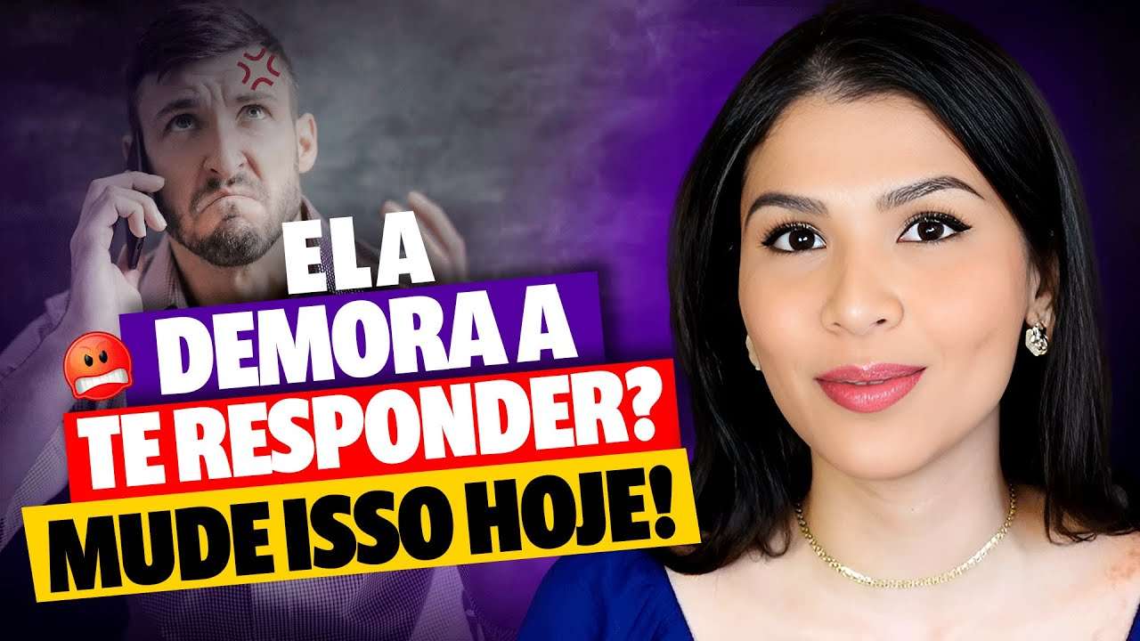 Quando Ela Demora Para Responder, Isso Vai Funcionar!