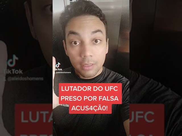"Ex-UFC vai para prisão por mentira"