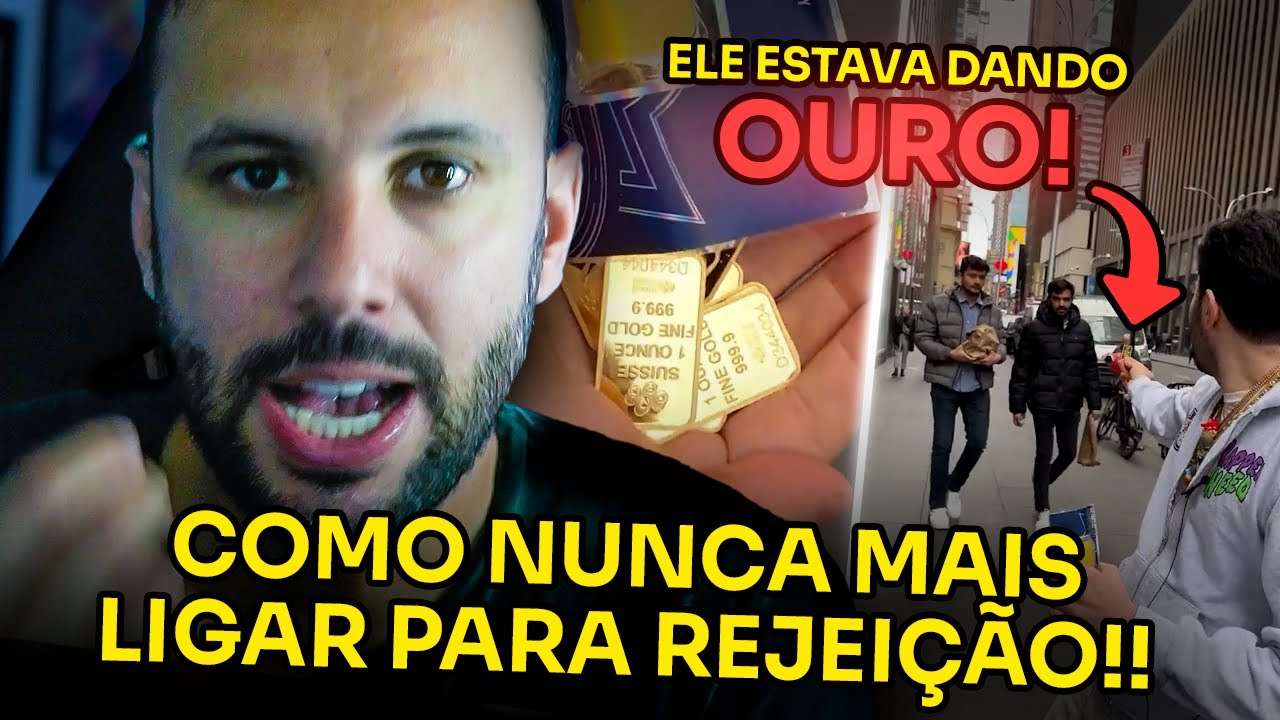 ELES NEGARAM OURO! - APRENDA A LIDAR COM A REJEIÇÃO