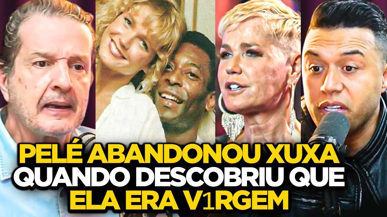 JORNALISTA EXPÕE A VERDADE SOBRE O RELACIONAMENTO DE PELÉ E XUXA: