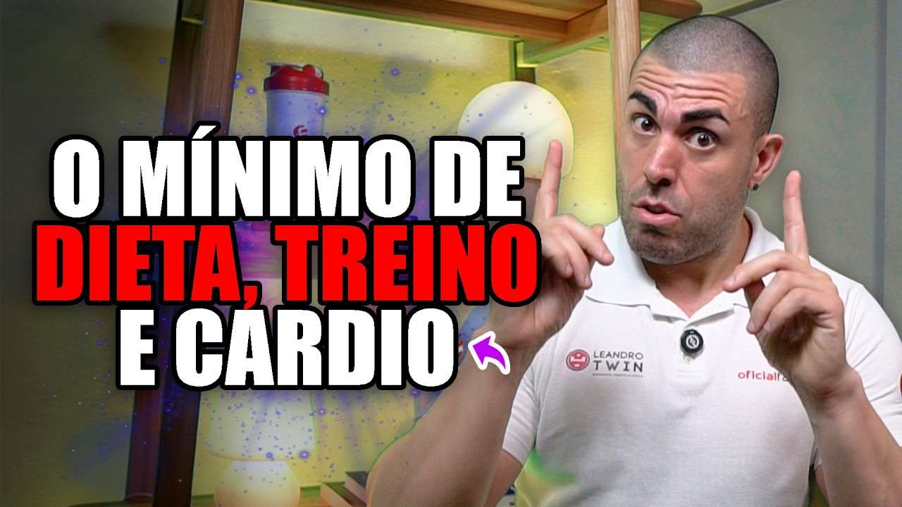 Qual o MÍNIMO DE DIETA TREINO E CARDIO para ter um corpo
