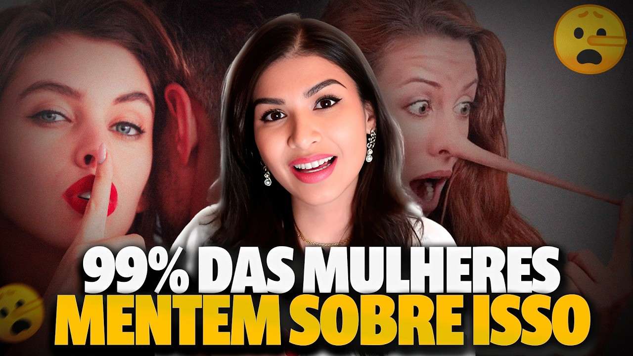 Você Está Acreditando Nessa Mentira Que 99% Das Mulheres Contam?