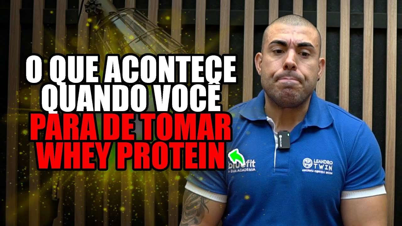 O que acontece quando você para de tomar whey protein
