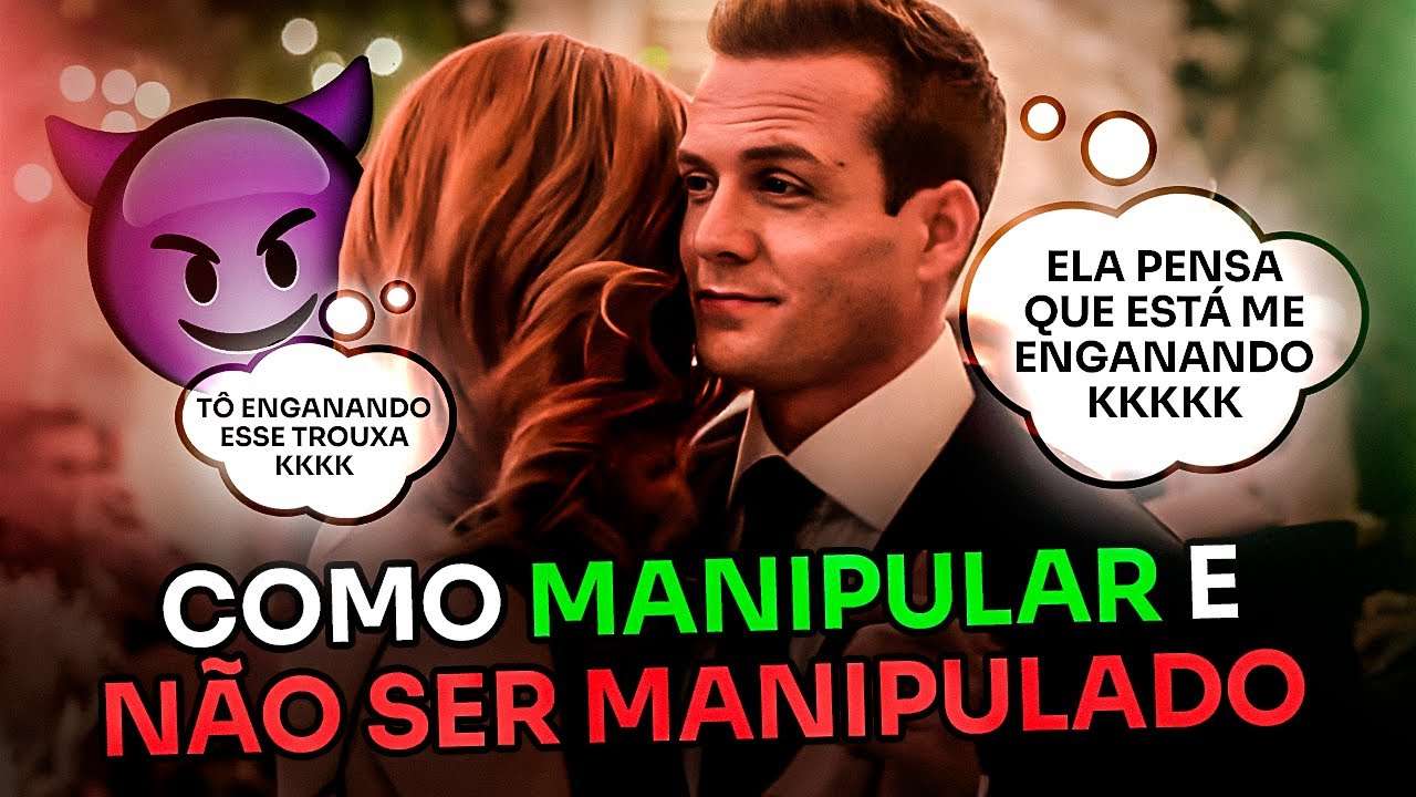 Como MANIPULAR e não ser MANIPULADO!