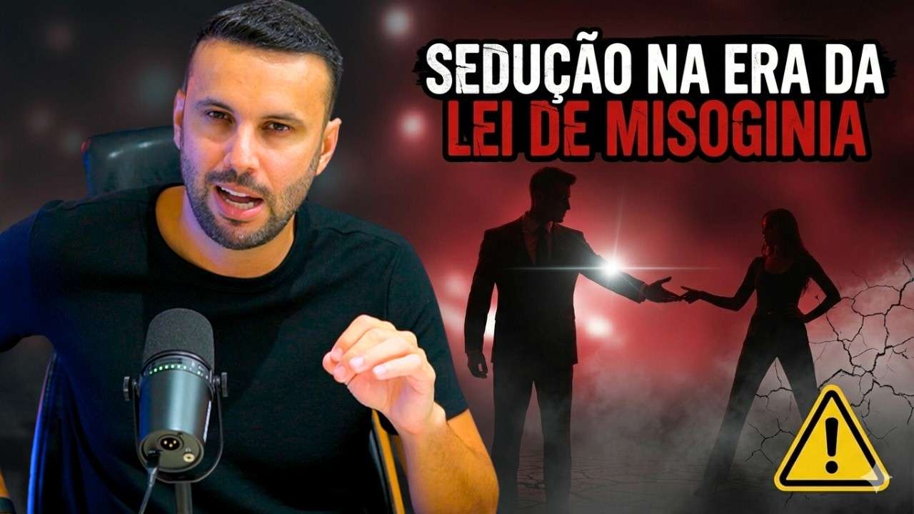 COMO FICA A SEDUÇÃO COM ESSA LEI DE MISOGINIA?