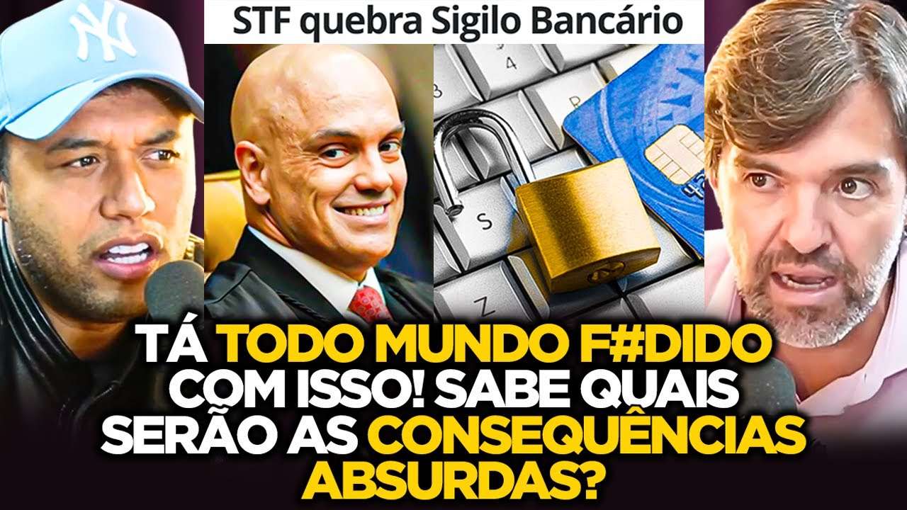 F#DEU? STF decreta o FIM do SIGILO BANCÁRIO no BRASIL: CONTA com SIGILO BANCÁRIO AGORA SÓ EXTERIOR