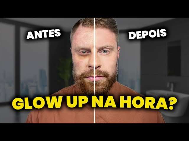 Como ter um GLOW UP em 24h? (a MAIORIA dos HOMENS NÃO FAZ)