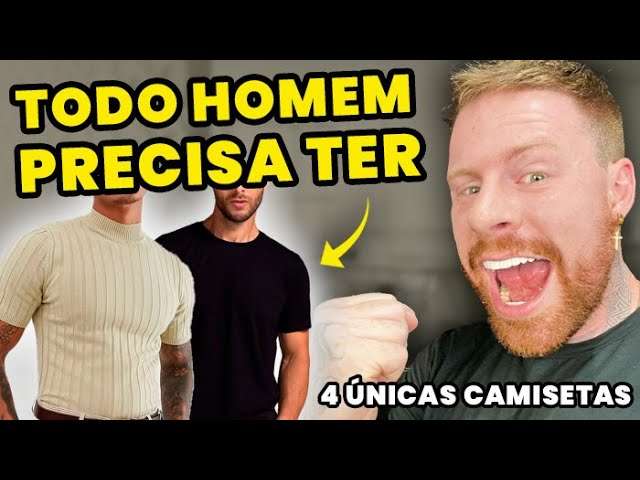 As Únicas 4 CAMISETAS que TODO HOMEM PRECISA TER | Glow Up Masculino