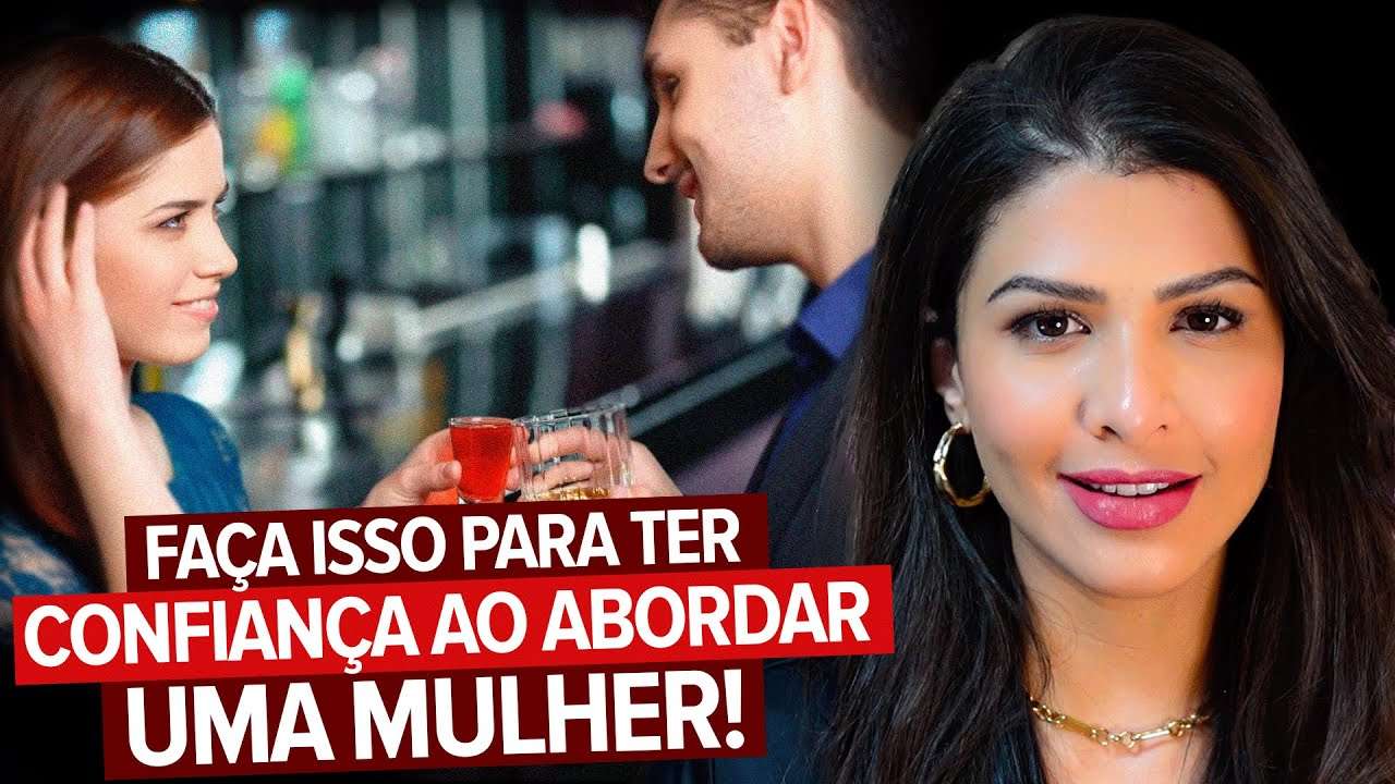 Uma prática simples para ter confiança para abordar uma mulher!