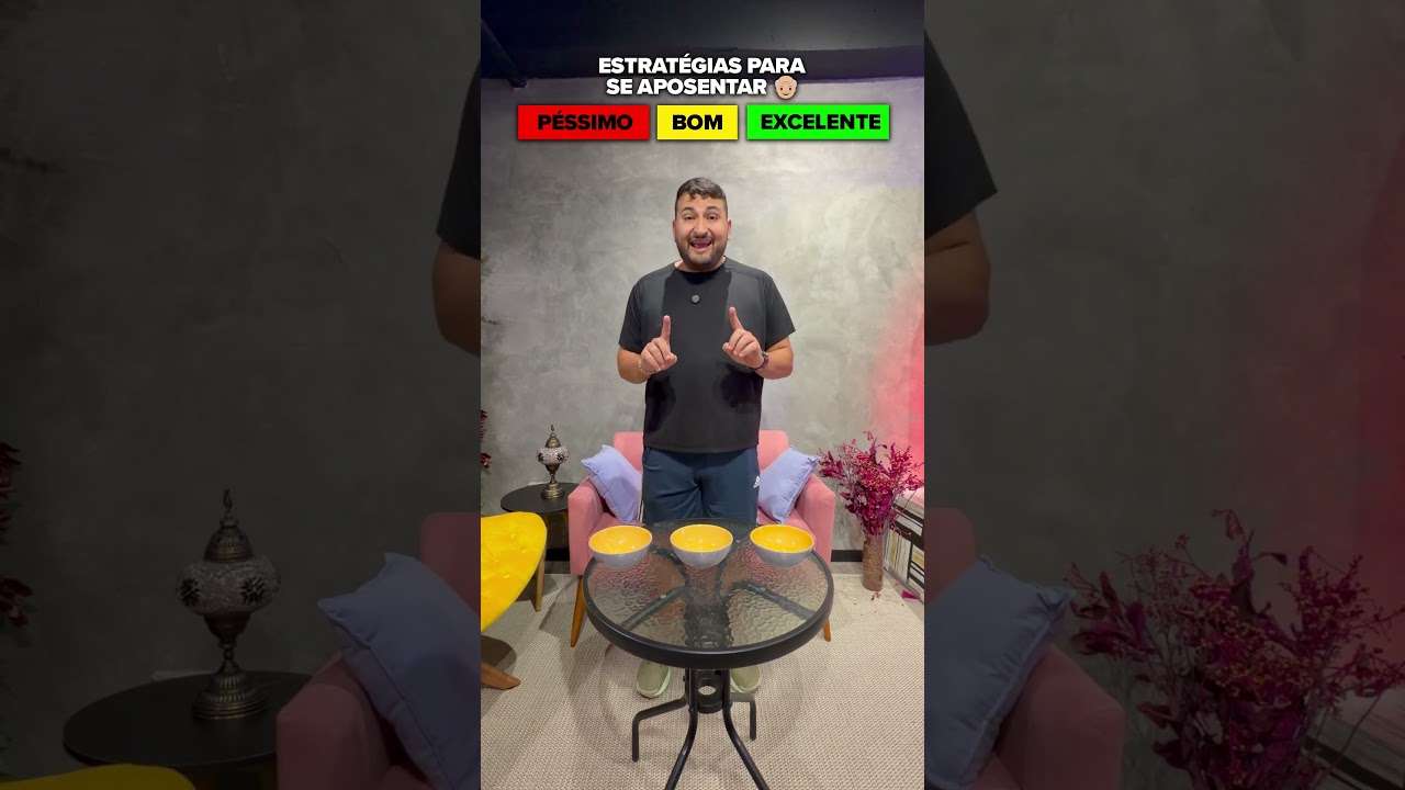 Estratégias péssimas, boas e excelentes para se aposentar! 👴