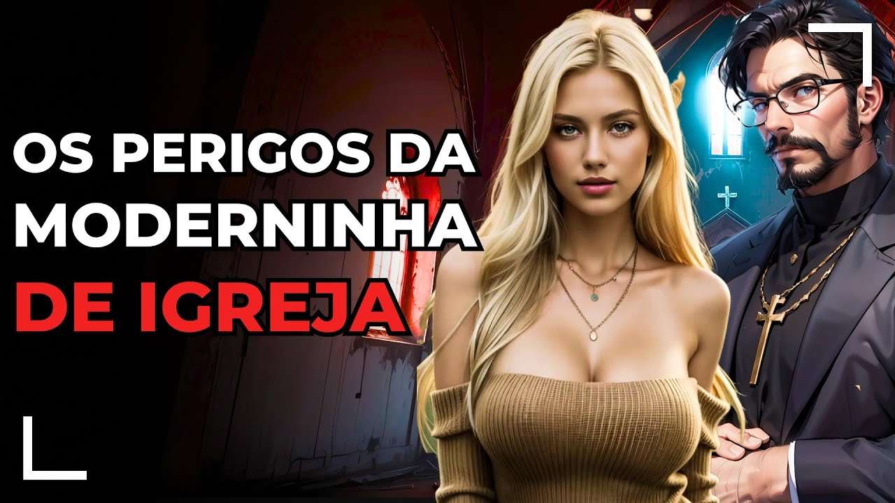 A MODERNINHA DE IGREJA E O BENTINHO DESAVISADO QUE VIROU ATEU