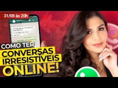 Como Ter Conversas Irresistíveis Online - 31/08 - 20h