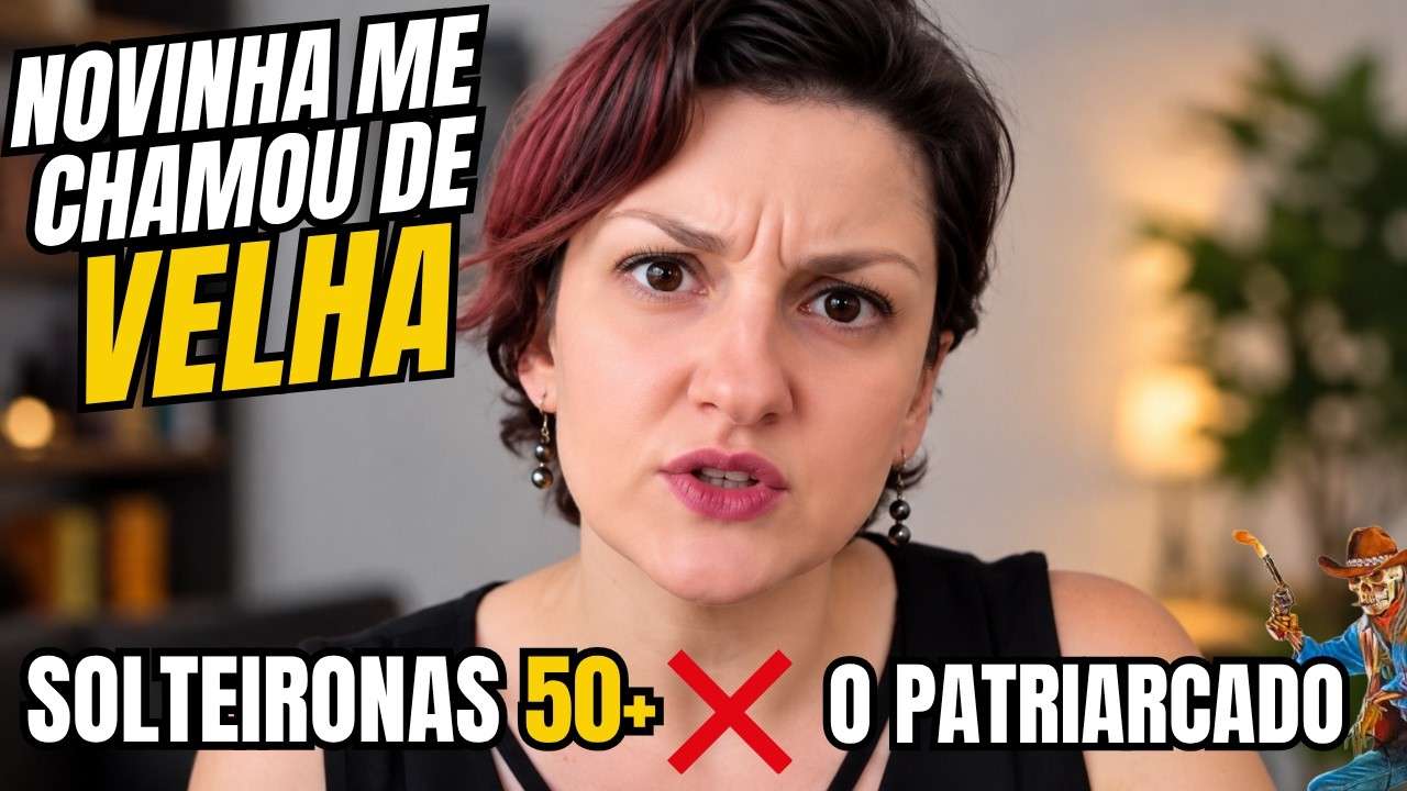 A SOLTEIRA 50+ FICOU REVOLTADA COM A NOV1NHA QUE A CHAMOU DE VELHA (TUDO CULPA DO PATRIARCADO)