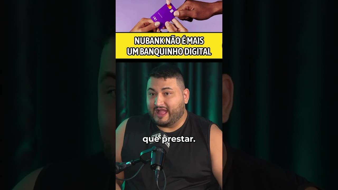 NUBANK NÃO É MAIS BANQUINHO DIGITAL! #nubank