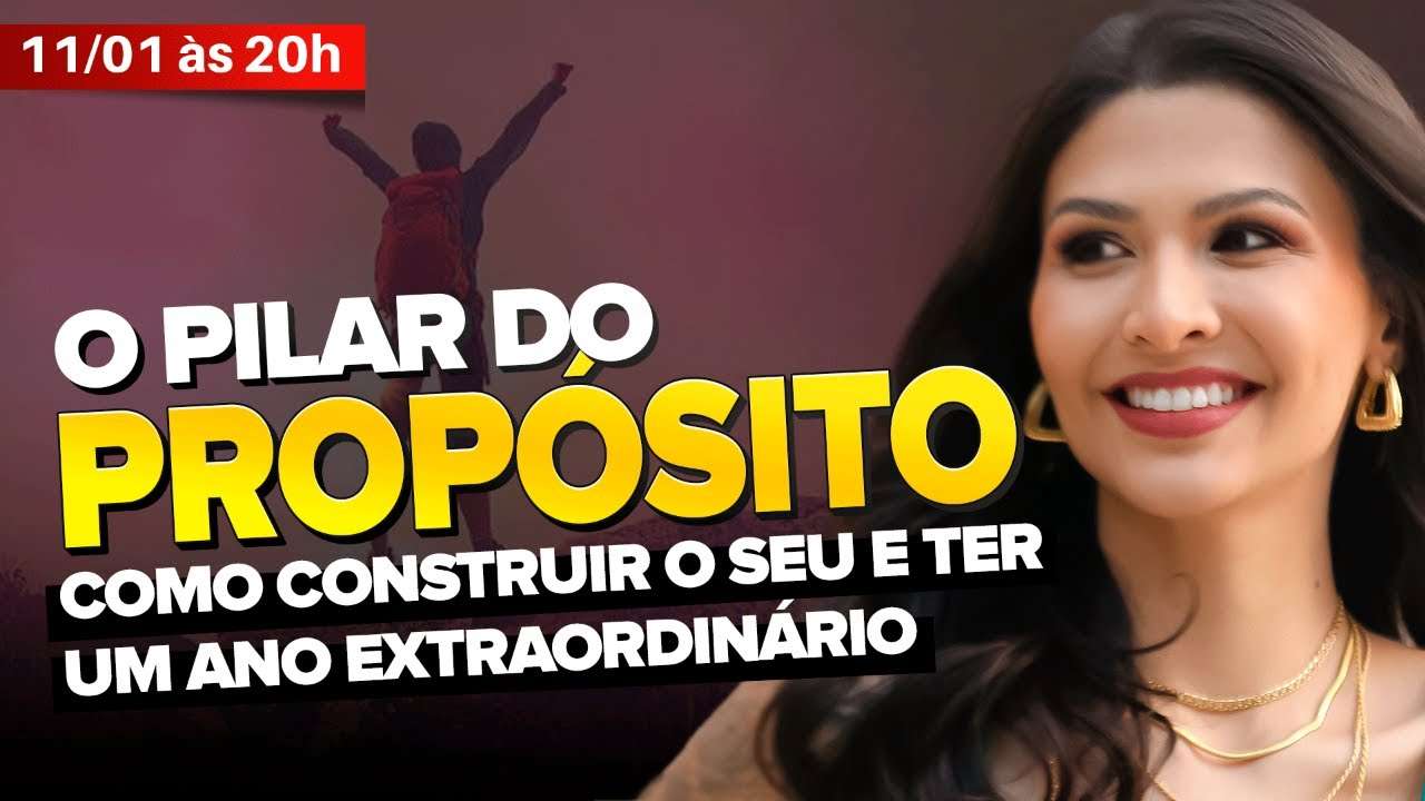 O Pilar Do Propósito - Como Construir O Seu E Ter Um Ano Extraordinário