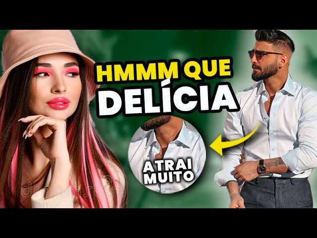 4 COISAS que deixam o HOMEM mais ATRAENTE na HORA H (e VOCÊ não SABE disso!)